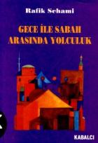 Gece ile Sabah Arasında Yolculuk