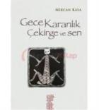 Gece Karanlık Çekirge Ve Sen