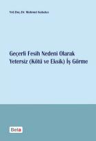 Geçerli Fesih Nedeni Olarak Yetersiz (Kötü ve Eksik) İş Görme