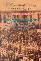 Geçmişe Bakmak Cumhuriyet Dönemi İktisadi, Mali, Siyasi Olaylar Kronolojisi 1920-2000