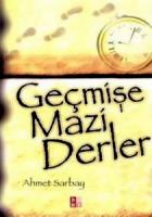 Geçmişe Mazi Derler