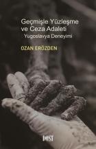 Geçmişle Yüzleşme ve Ceza Adaleti-Yugoslavya Deneyimi