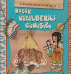 Geçmişten Gelen Çocuklar 5-Küçük Kızılderili Günışığı