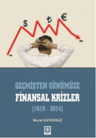 Geçmişten Günümüze Finansal Krizler (1619-2014)