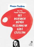 Gel Beraber Büyük Ressamlar Gibi Çizelim