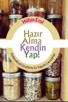 Geleneksel Usullerle Ev Yapımı Lezzetler Hazır Alma Kendin Yap