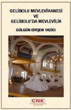 Gelibolu Mevlevihanesi ve Gelibolu'da Mevlevilik