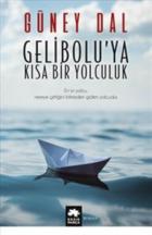 Gelibolu'ya Kısa Bir Yolculuk