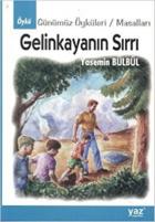 Gelinkayanın Sırrı Günümüz Öyküleri-Masalları