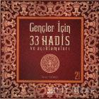 Gençler İçin 33 Hadis ve Açıklamaları