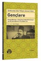 Gençlere Hangi Meslek-i Felsefeyi Kabul Etmeliyiz ya da Darulfünun Efendilerine