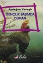 Gençlik Başımda Duman