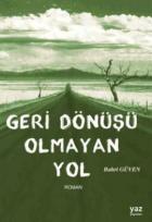 Geri Dönüşü Olmayan Yol