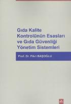 Gıda Kalite Kontrolünün Esasları ve Gıda Güvenliği Yönetim Sistemleri