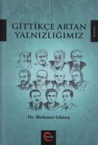 Gittikçe Artan Yalnızlığımız