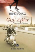 Gizli Aşklar-Yaşanmış Öyküler