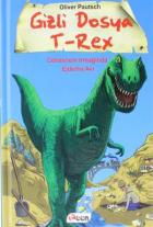 Gizli Dosya T-Rex - Cehennem Irmağında Ejderha Avı (Ciltli)