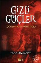 Gizli Güçler Dünyayı Nasıl Yönetiyor