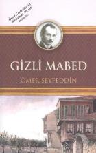 Gizli Mabed (Osmanlı Türkçesi Aslı ile Birlikte)
