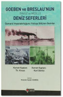 Goeben Ve Breslau’nun Deniz Seferleri ( Yavuz Ve Mi