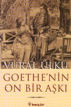 Goethe’nin On Bir Aşkı ve Eserlerindeki Yansımaları