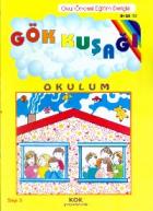 Gökkuşağı Sayı:5 Okulum Okul Öncesi Eğitim Dergisi