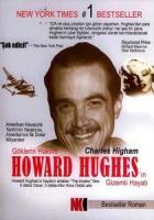 Göklerin Hakimi Howard Hughes’in Gizemli Hayatı