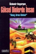 Göksel Dinlerde İnsan