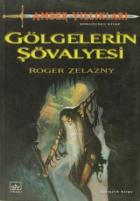 Gölgelerin Şövalyesi-Amber Yıllıkları 9