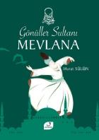 Gönüller Sultanı Mevlana