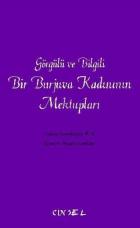 Görgülü ve Bilgili Bir Burjuva Kadınının Mektupları