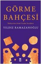 Görme Bahçesi Türkiye'nin Ortak Vicdan Tecrübesi