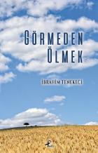 Görmeden Ölmek