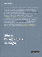 Görsel Fotoğrafçılık Sözlüğü