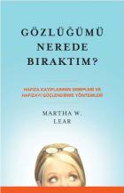 Gözlüğümü Nerede Bıraktım? (Hafıza Kayıplarının Sebepleri ve Hafızayı Güçlendirme