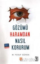 Gözümü Haramdan Nasıl Korurum