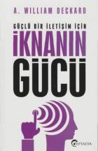 Güçlü Bir İletişim İçin İknanın Gücü