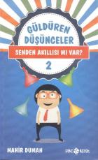 Güldüren Düşünceler-2  Senden Akıllısı mı Var