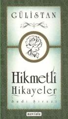 Gülistan, Hikmetli Hikayeleri