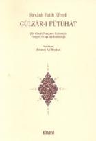 Gülzar-ı Fütuhat (Bir Görgü Tanığının Kalemiyle Yeniçeri Ocağının Kaldırılışı)