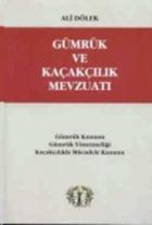 Gümrük ve Kaçakçılık Mevzuatı