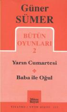 Güner Sümer Bütün Oyunları-2 Yarın Cumartesi- Baba ile Oğul