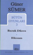 Güner Sümer Bütün Oyunları-3: Bozuk Düzen-Hüzzam