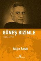 Güneş Bizimle - Toplu Şiirler (Ciltli)