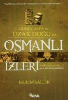 Güney Asya ve Uzak Doğu’da Osmanlı İzleri