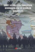 Güney Azerbaycan Türklerinin Demokratik Hak ve Özgürlük Mücadelesi