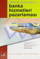 Günümüz Bankacılığında Banka Hizmetleri Pazarlaması