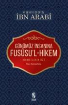 Günümüz Insanına Fususu'l-Hikem (Hikmetlerin Özü)