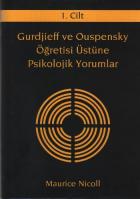 Gurdjieff ve Ouspensky Öğretisi Üstüne Psikolojik Yorumlar 1. Cilt