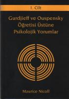 Gurdjieff ve Ouspensky Öğretisi Üstüne Psikolojik Yorumlar 1. Cilt